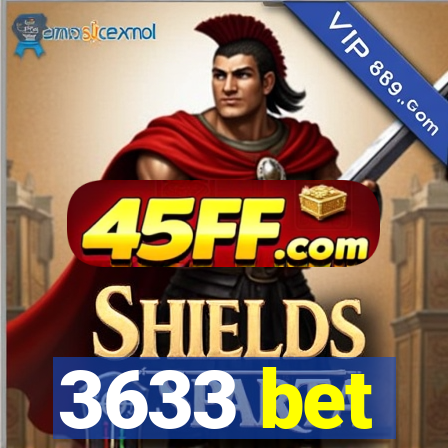 3633 bet